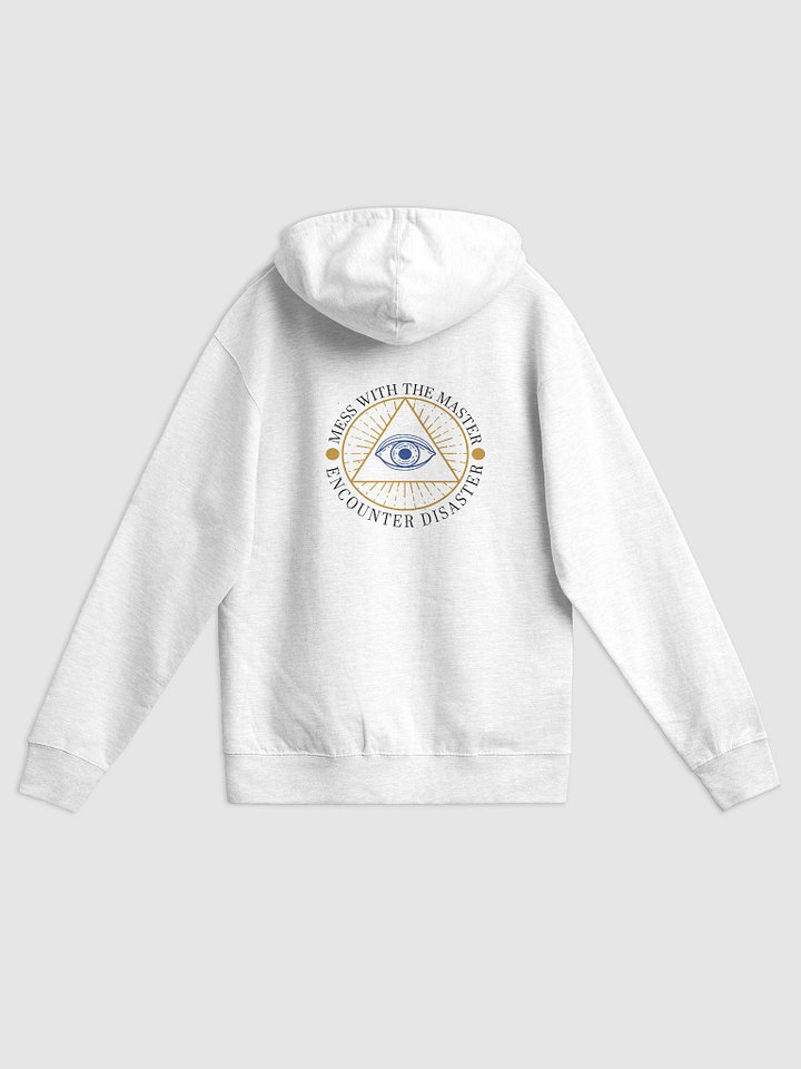 Mess With The Master, Encounter Disaster - Independent Trading Co. Fleece Zip Up Hoodie product image (1)
