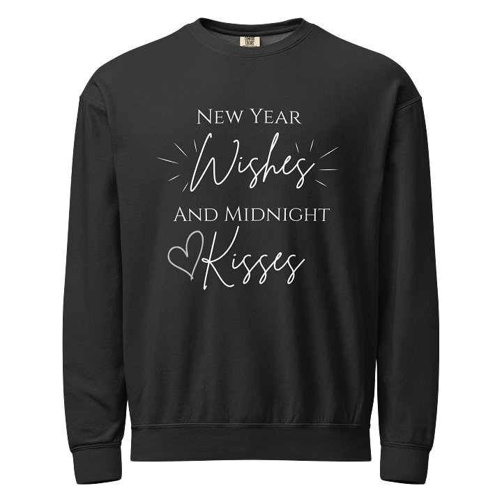 New Year Wishes and Midnight Kisses Sweatshirt product image (1)
