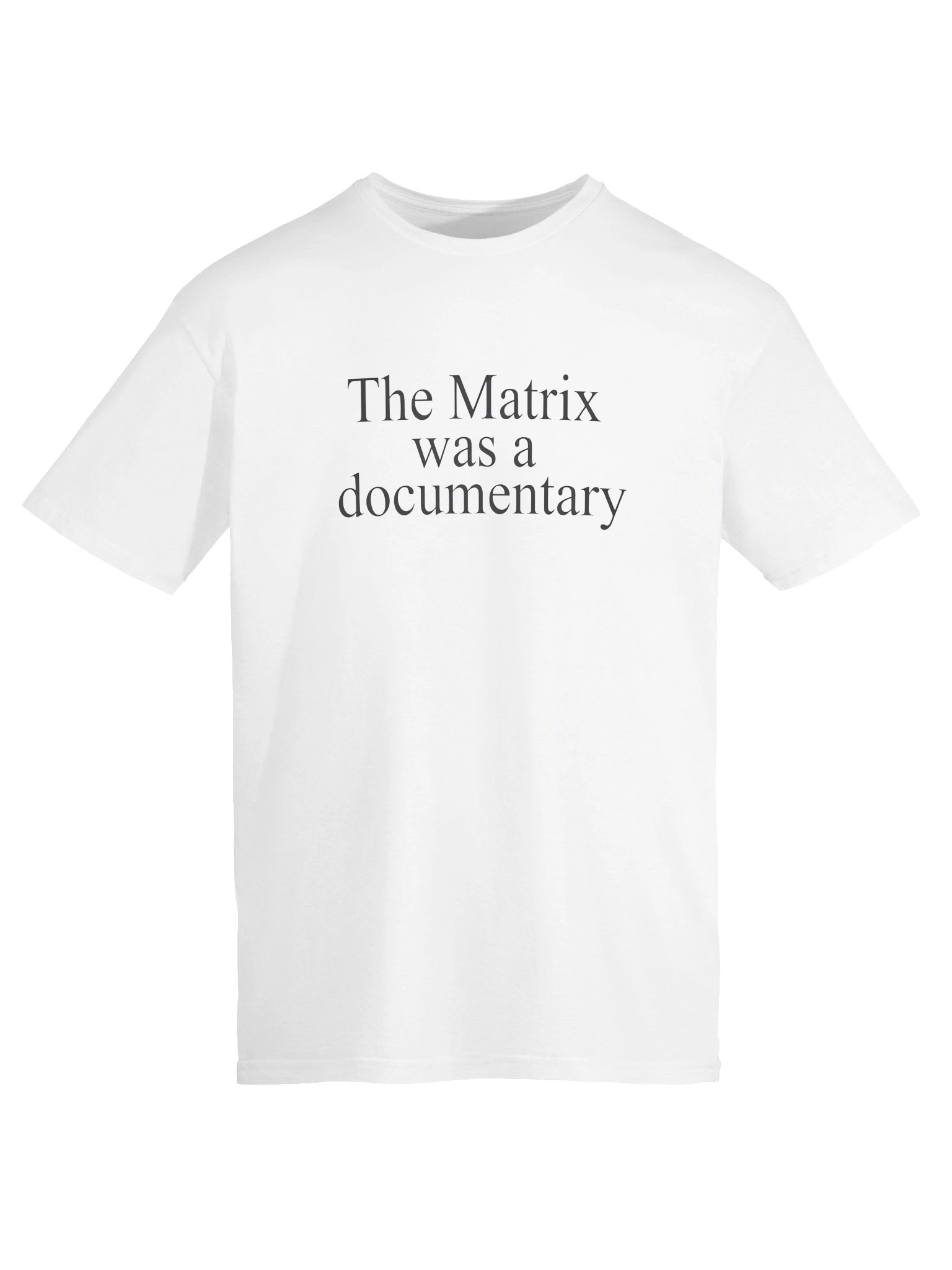 The Matrix Was A Documentary Shirt product image (59)