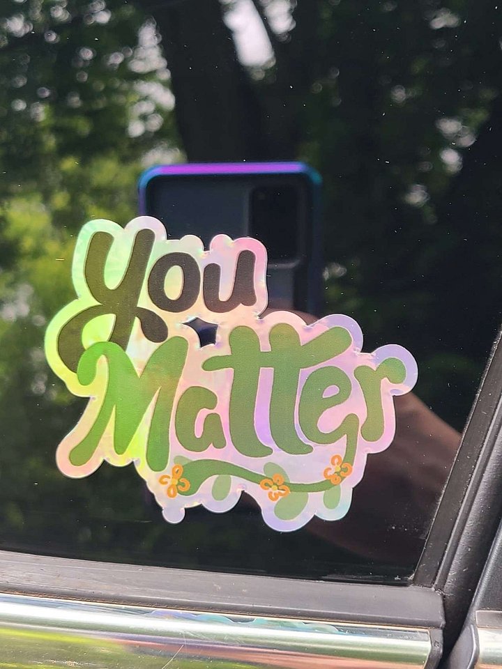 You Matter Holo Sticker product image (4)