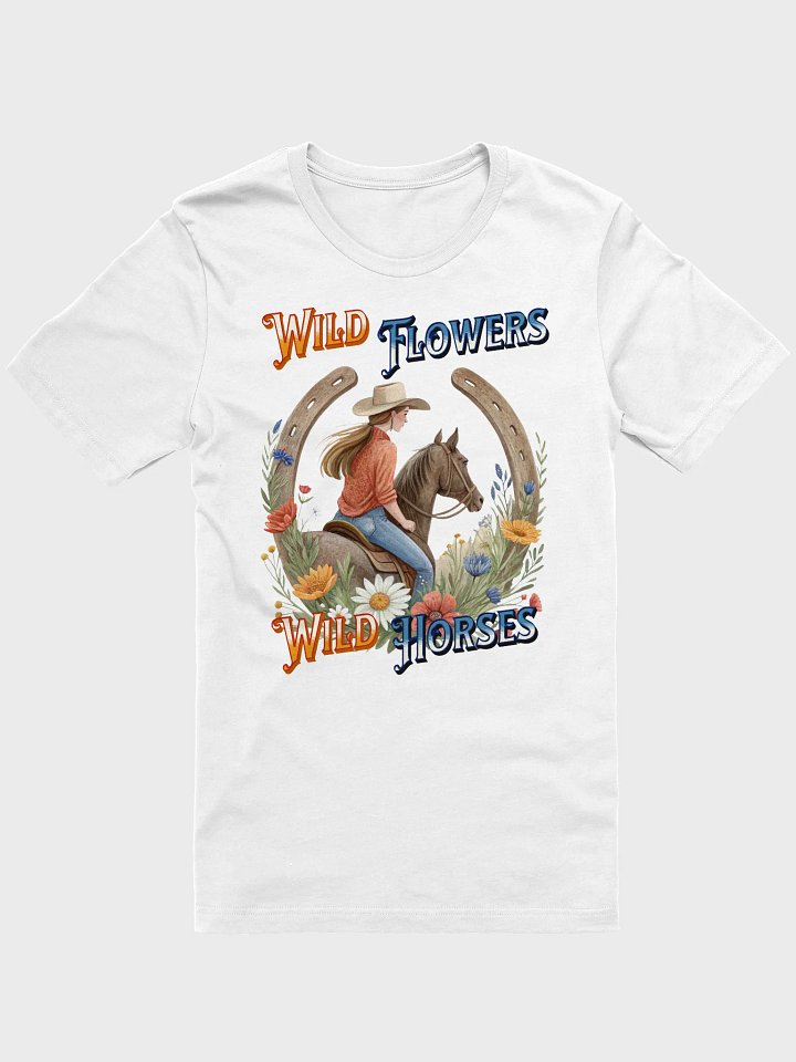 Wild Flowers Wild Horses Cowgirl T-Shirt product image (1)
