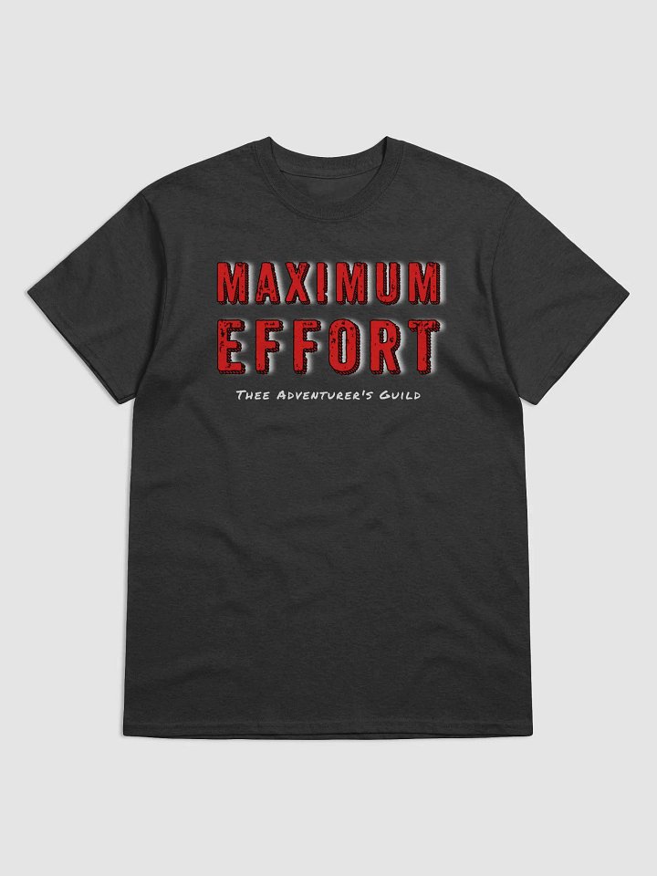 MAXIMUM EFFORT T-Shirt product image (1)