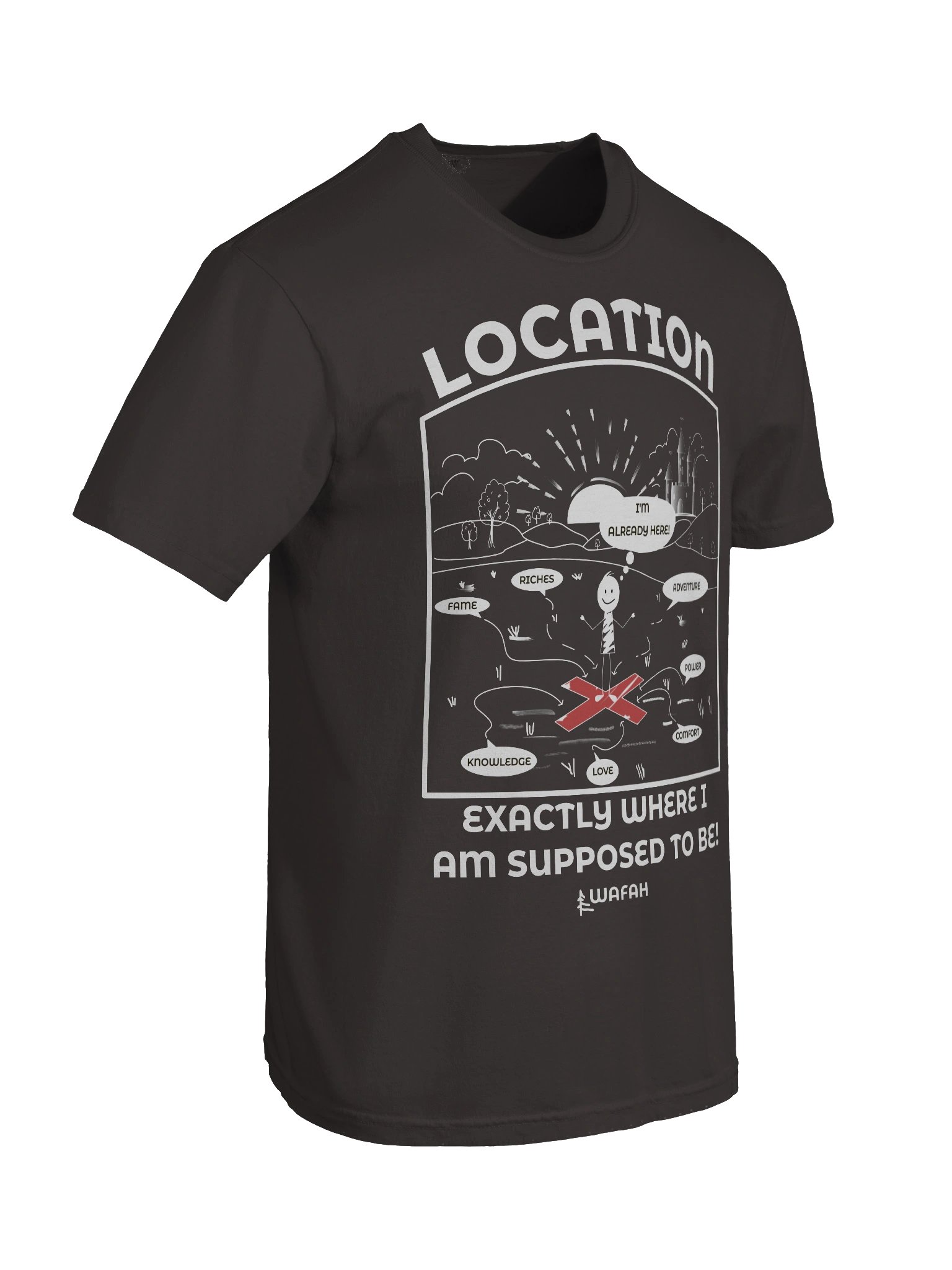 LOCATION — I'm ALREADY HERE! Graphic Tee product image (39)