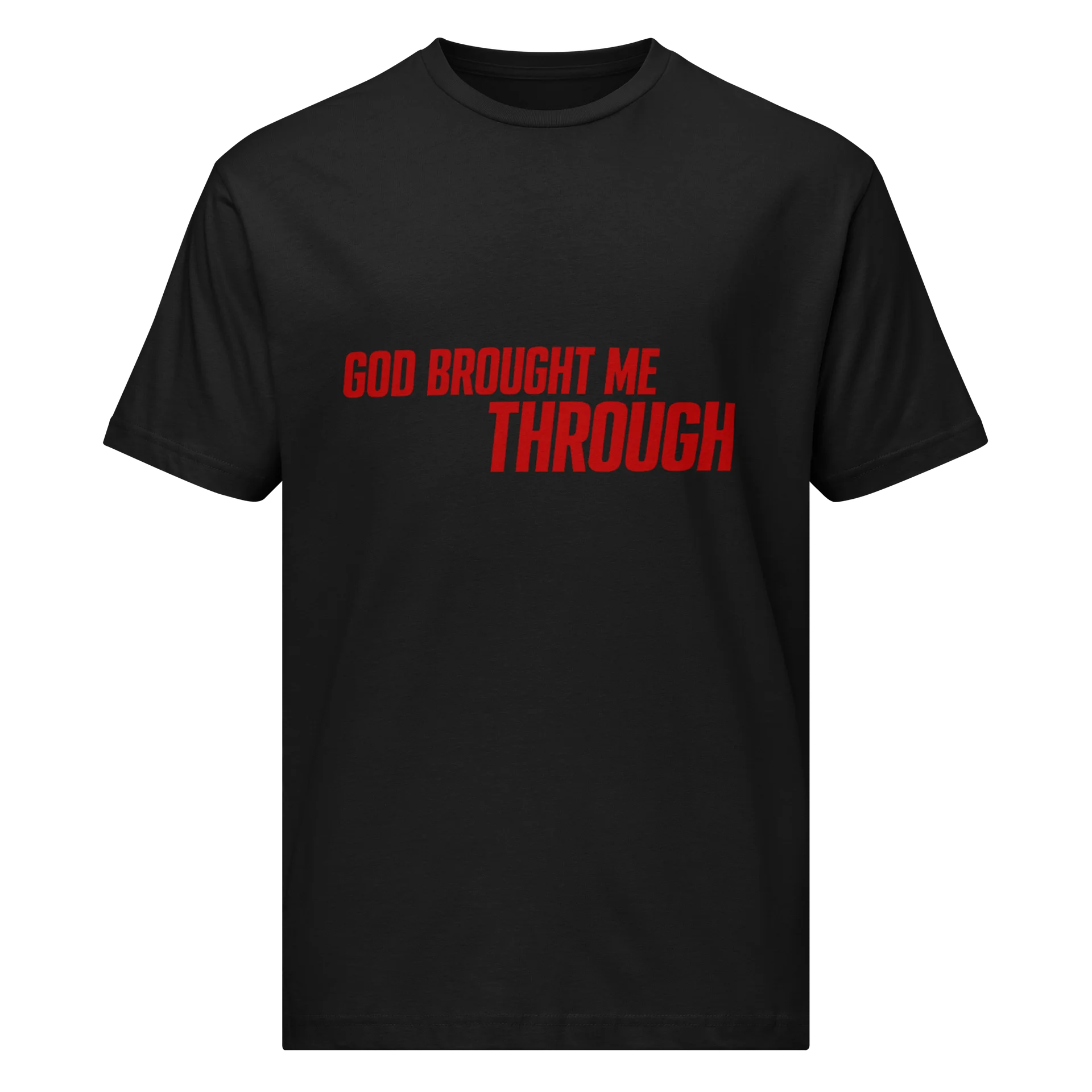 God Brought Me Through | Signature Offset Edition T-Shirt product image (1)