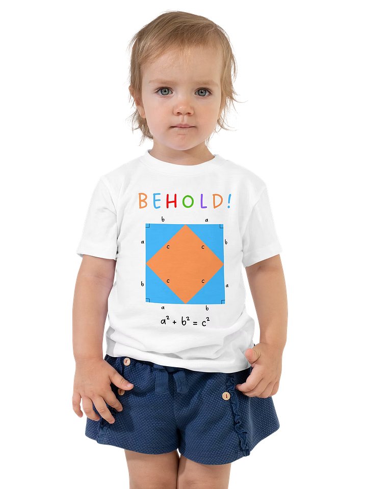 Behold! The Pythagorean Theorem - Math Toddler T-Shirt in White product image (1)