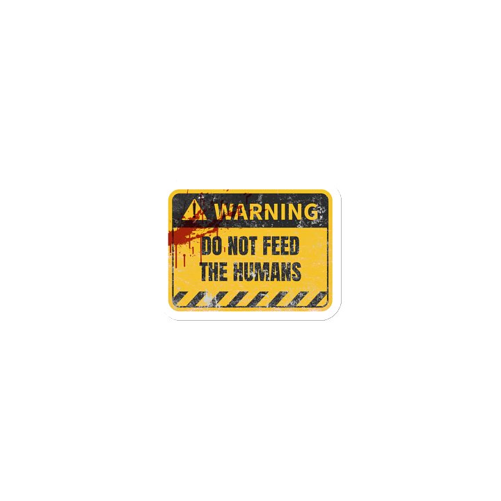 DO NOT Feed the Humans! | MAGNET product image (2)