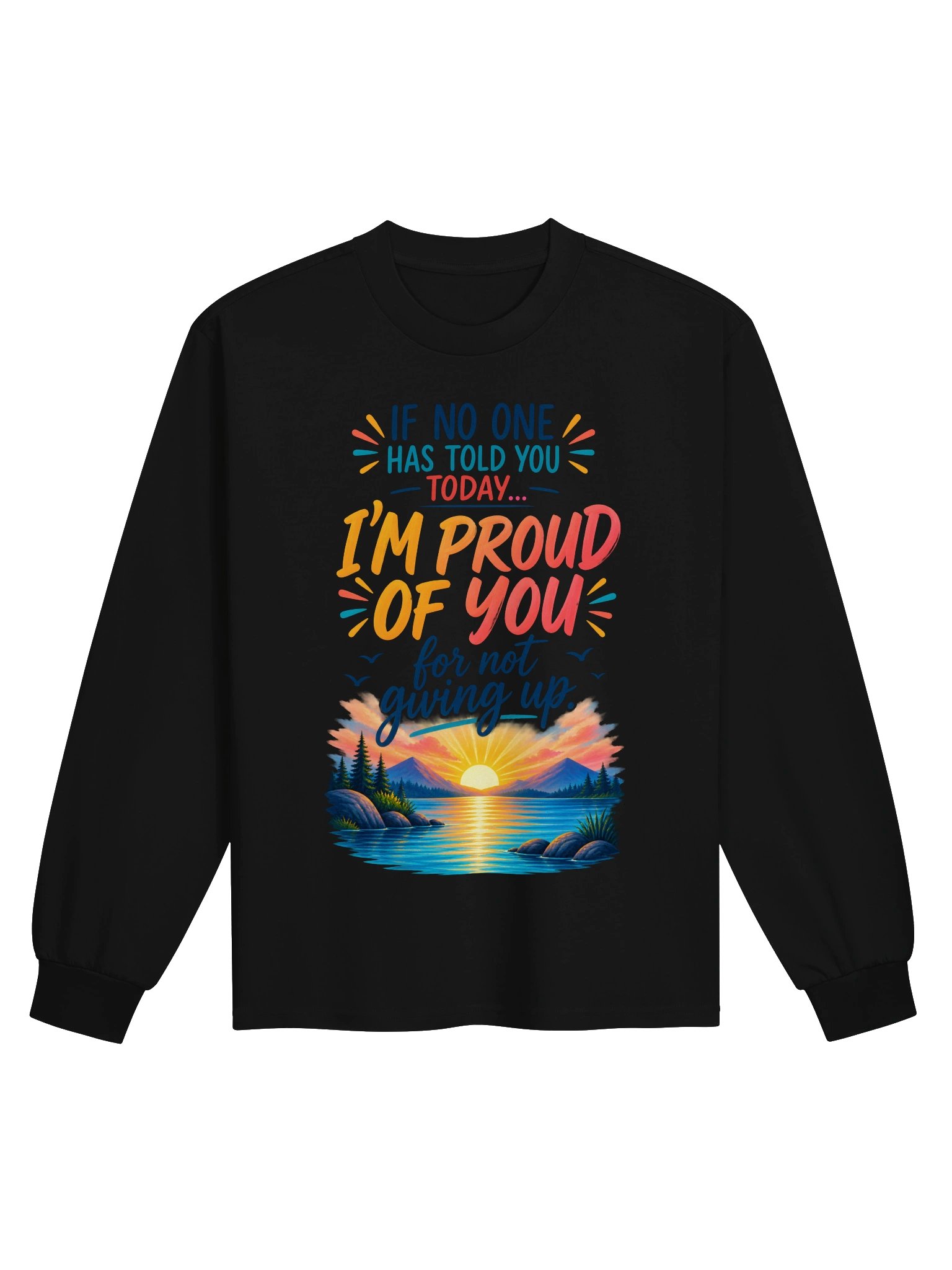 I'm Proud of You for Not Giving Up Long Sleeve product image (2)