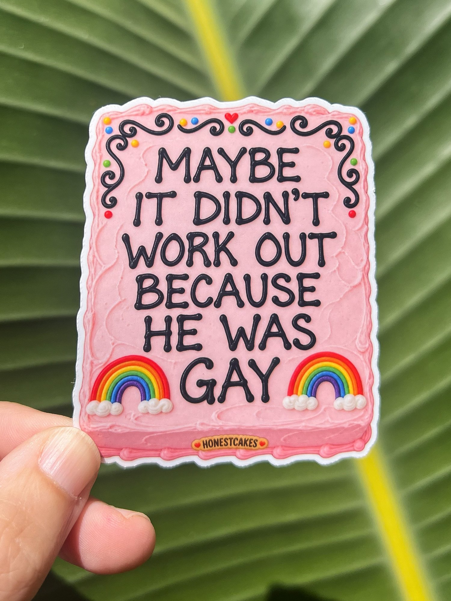 VINYL STICKER: Maybe It Didn't Work Out Because He Was Gay - FREE SHIPPING product image (1)