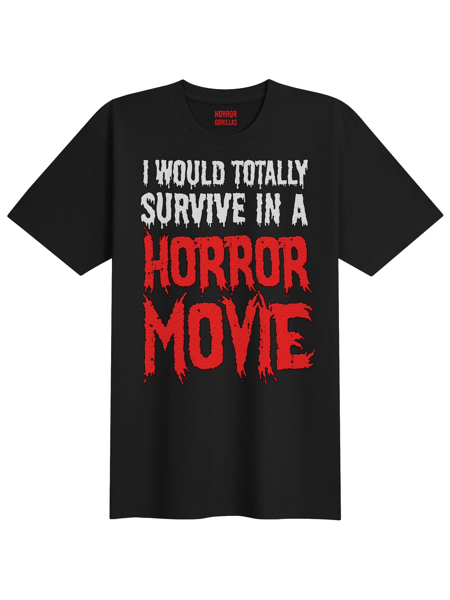 I Would Totally Survive In A Horror Movie T-Shirt product image (1)