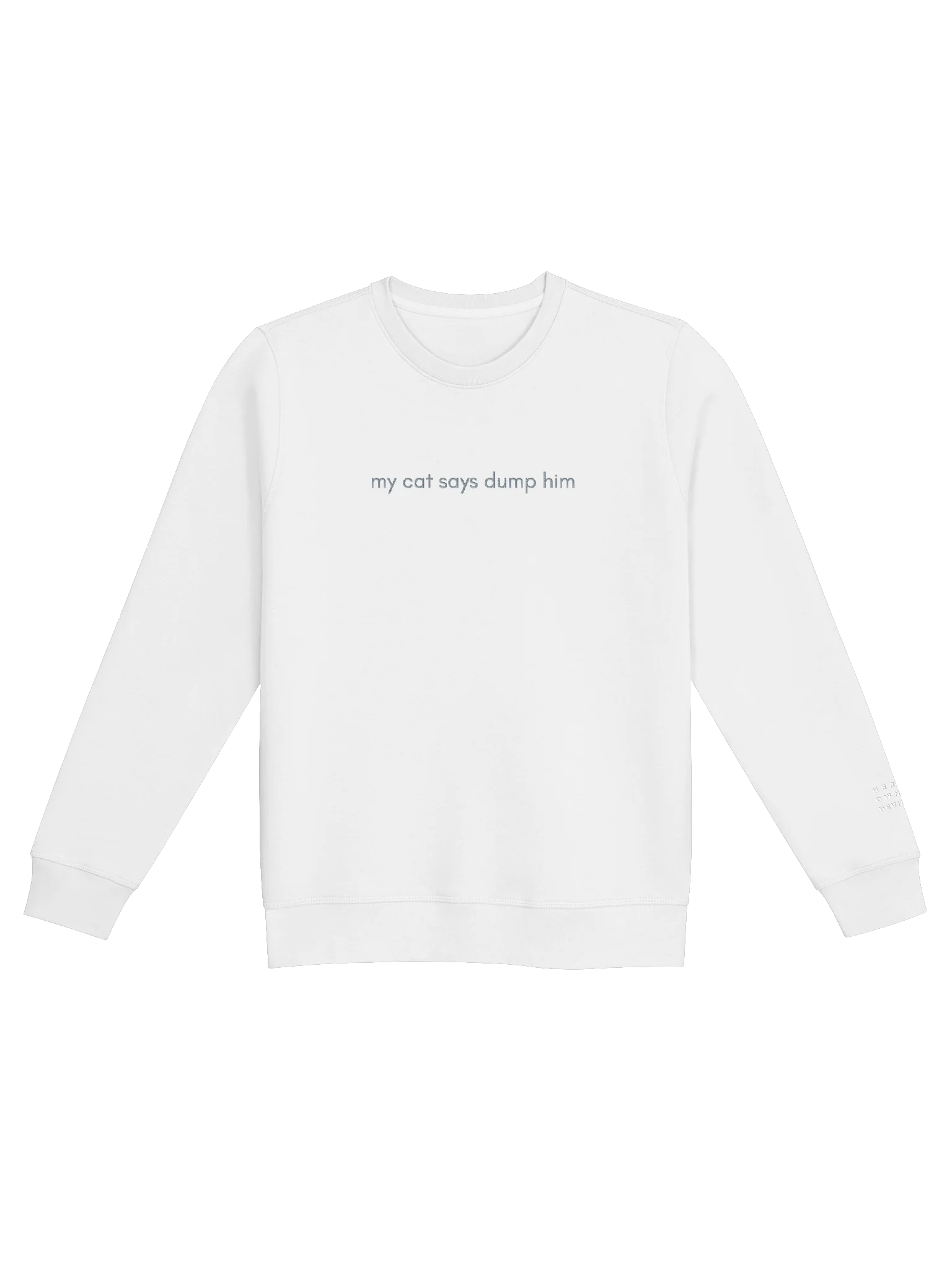 my cat says dump him sweatshirt product image (1)