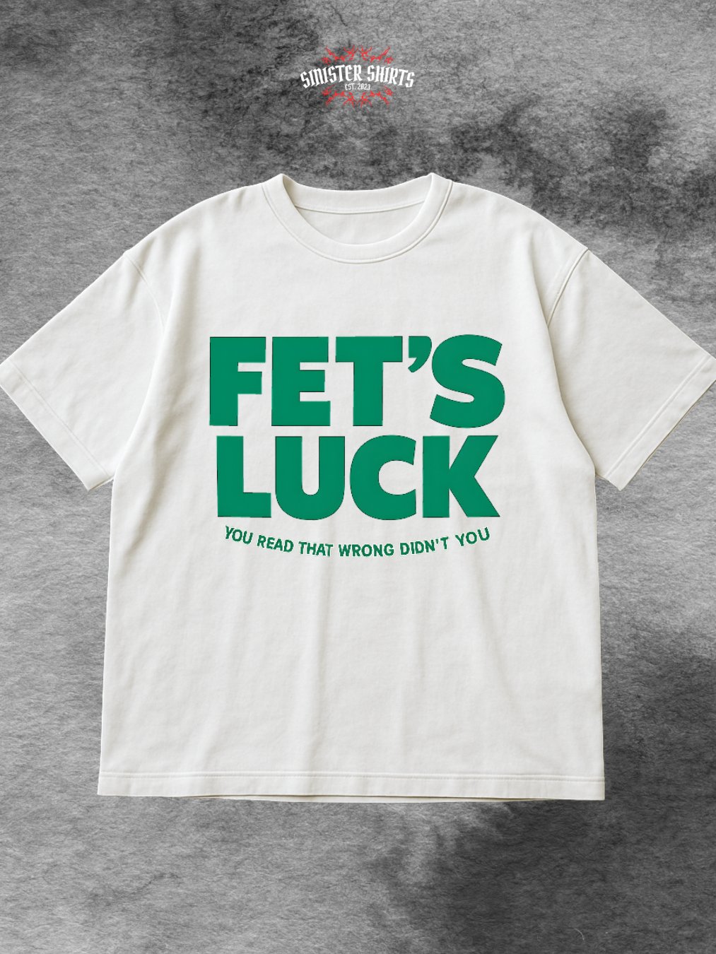 Fet's Luck You Read That Wrong Didn't You Shirt product image (1)