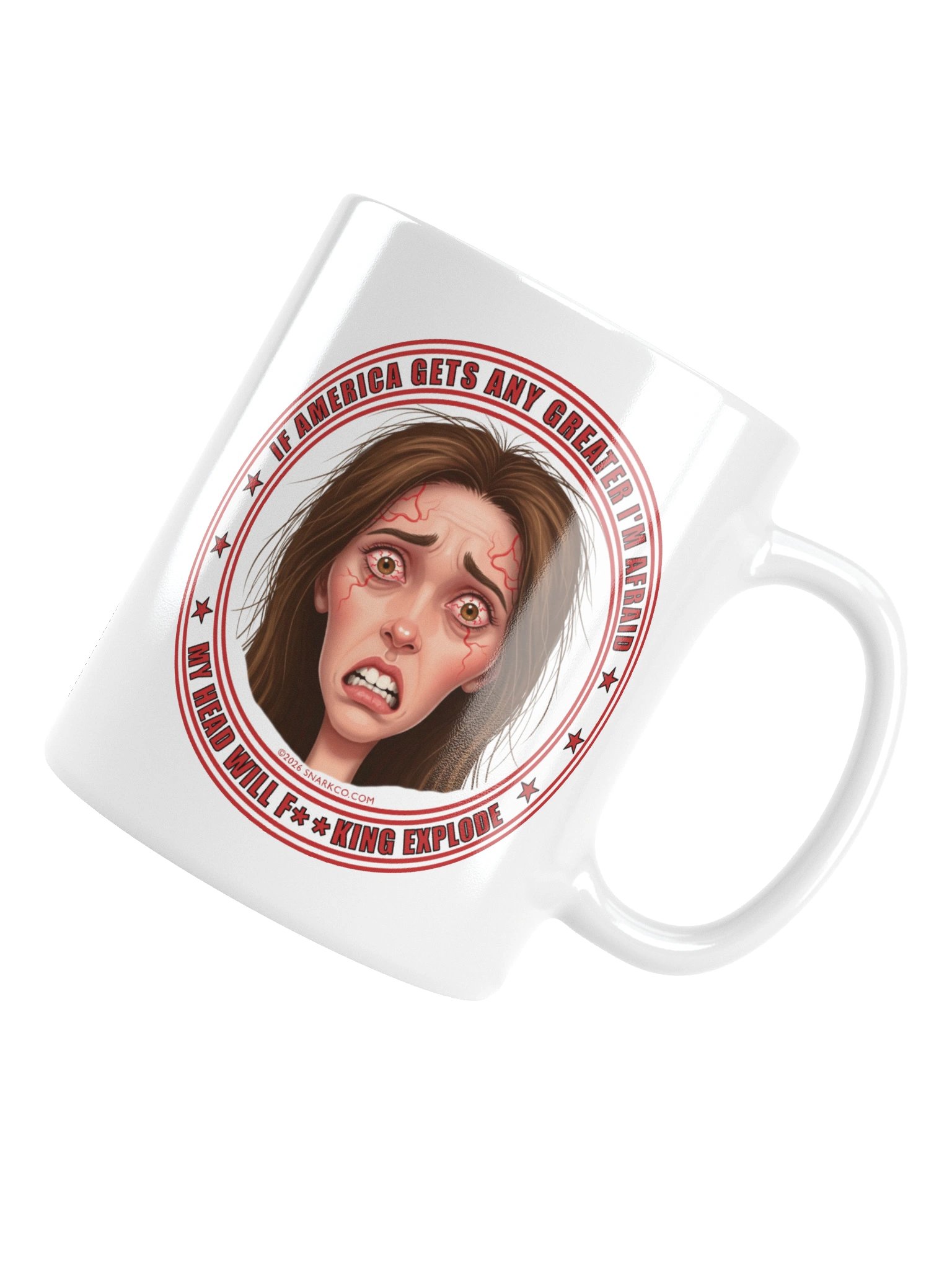 Woman Face Mug Says" "If America Gets Any Greater I'm Afraid My Head Will F**king Explode" product image (18)