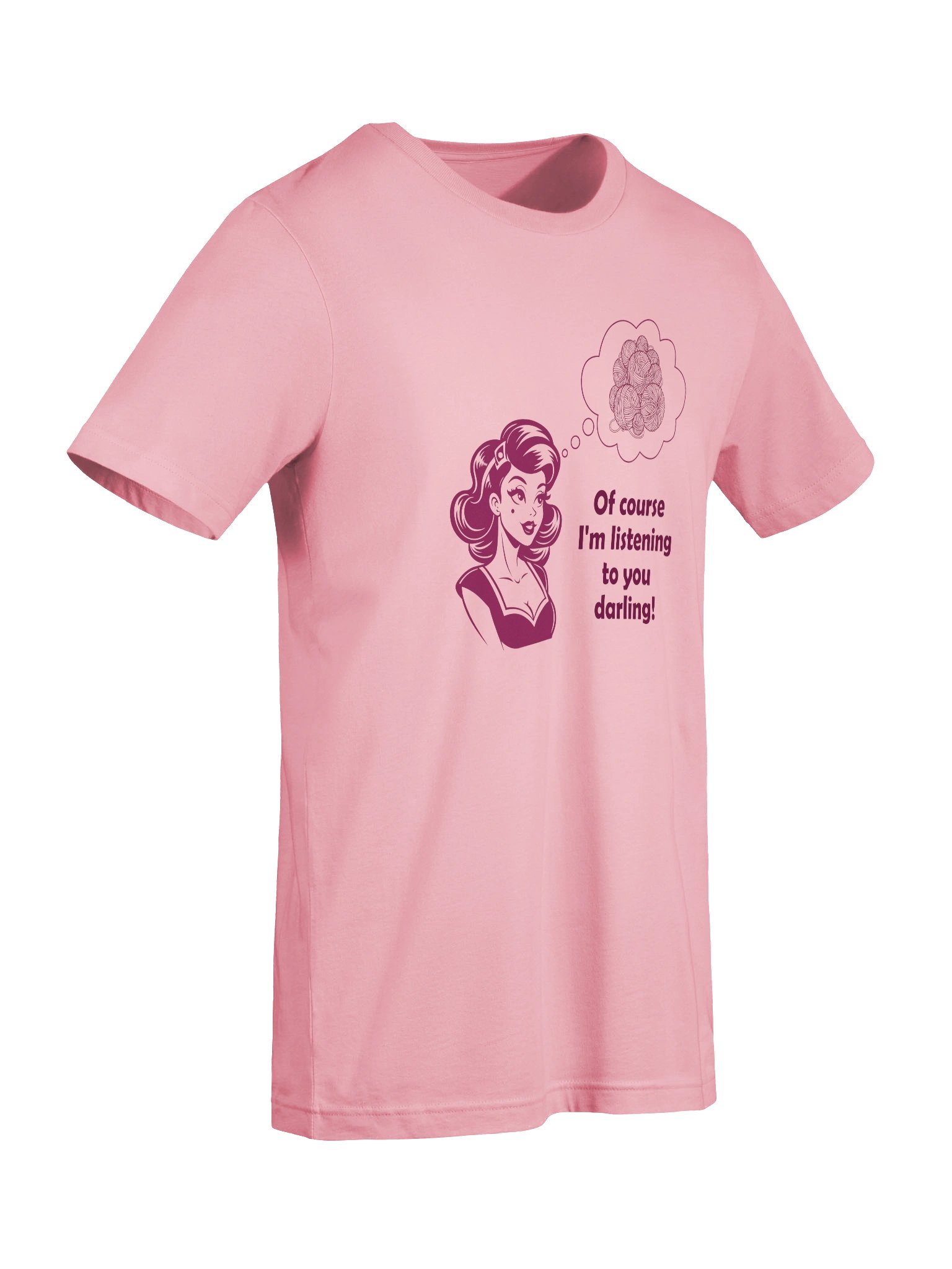 “Of Course I’m Listening to You, Darling!” Retro Daydream T‑Shirt product image (9)