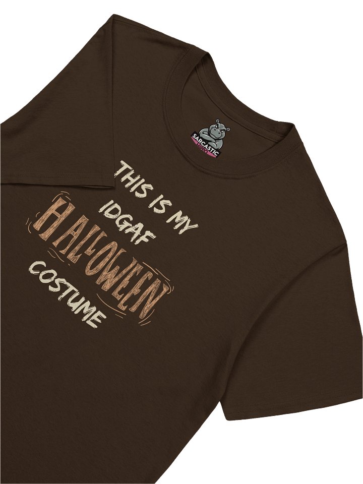“This Is My IDFAF Costume” Lazy Halloween Costume Shirt – Funny Sarcastic Tee product image (1)