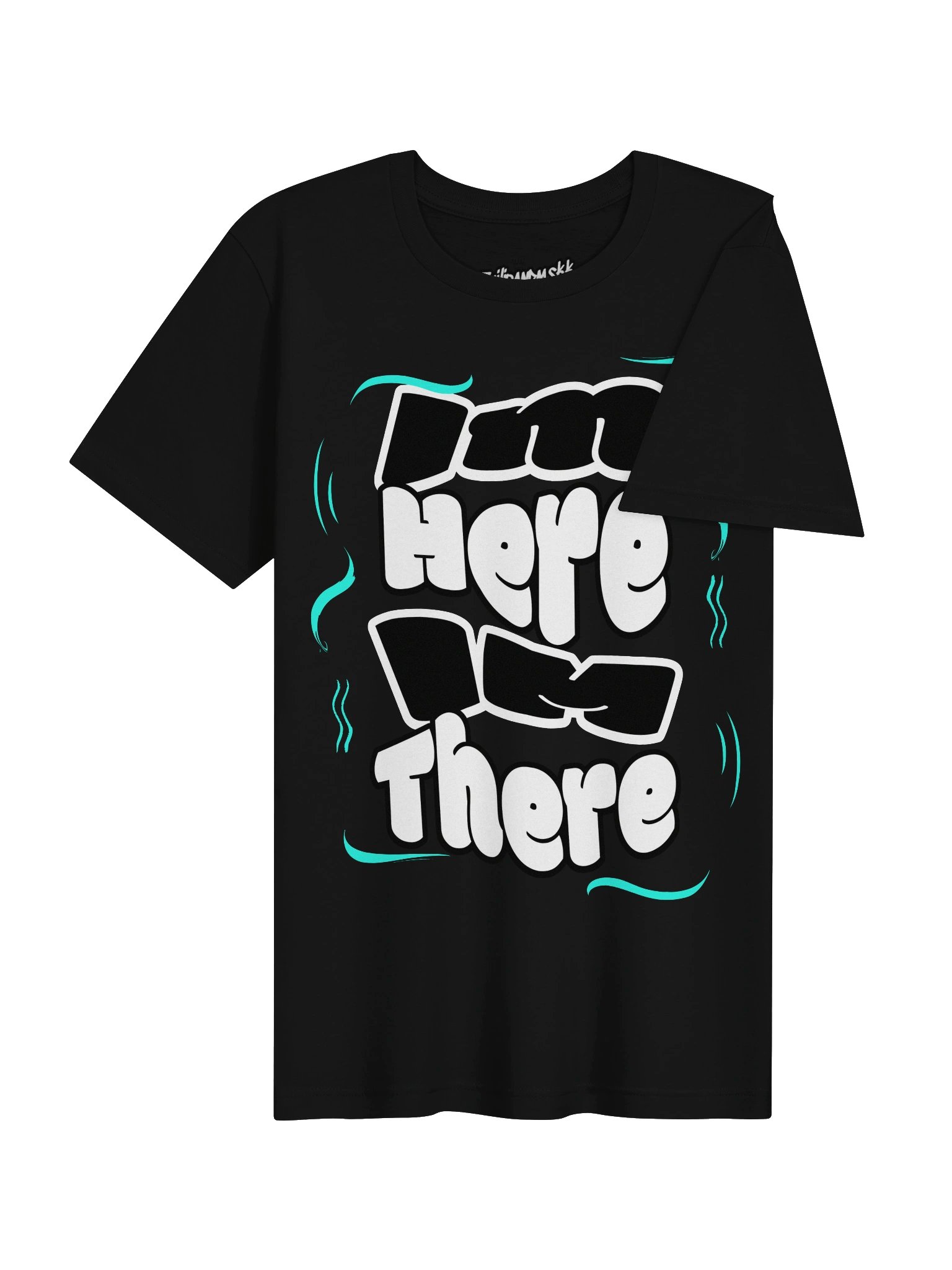 IM HERE IM THERE T-Shirt product image (4)