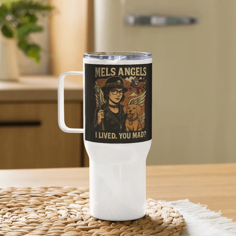 Mels Angels "I Lived. You Mad?" Tumbler with Handle & Straw Lid product image (2)