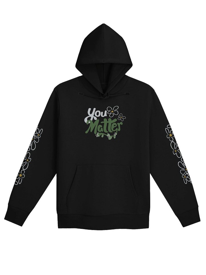 You Matter Flower Hoodie (Up to 5xl) product image (1)