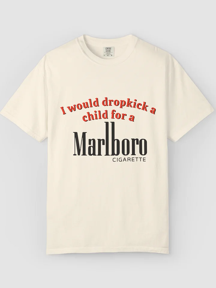 I Would Dropkick a Child for Marlboro Shirt product image (2)
