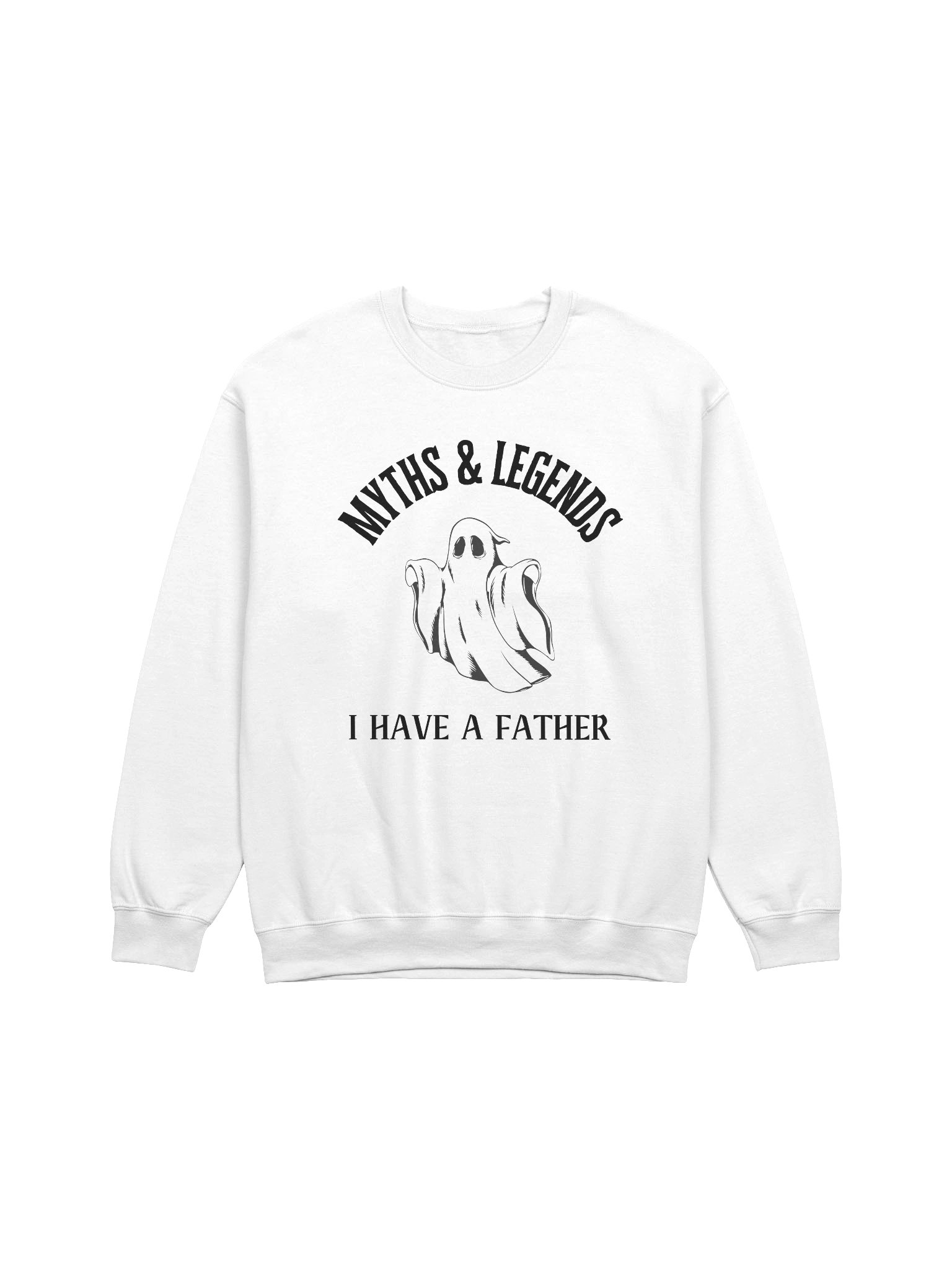 Myths & Legends I Have A Dad Sweatshirt product image (1)
