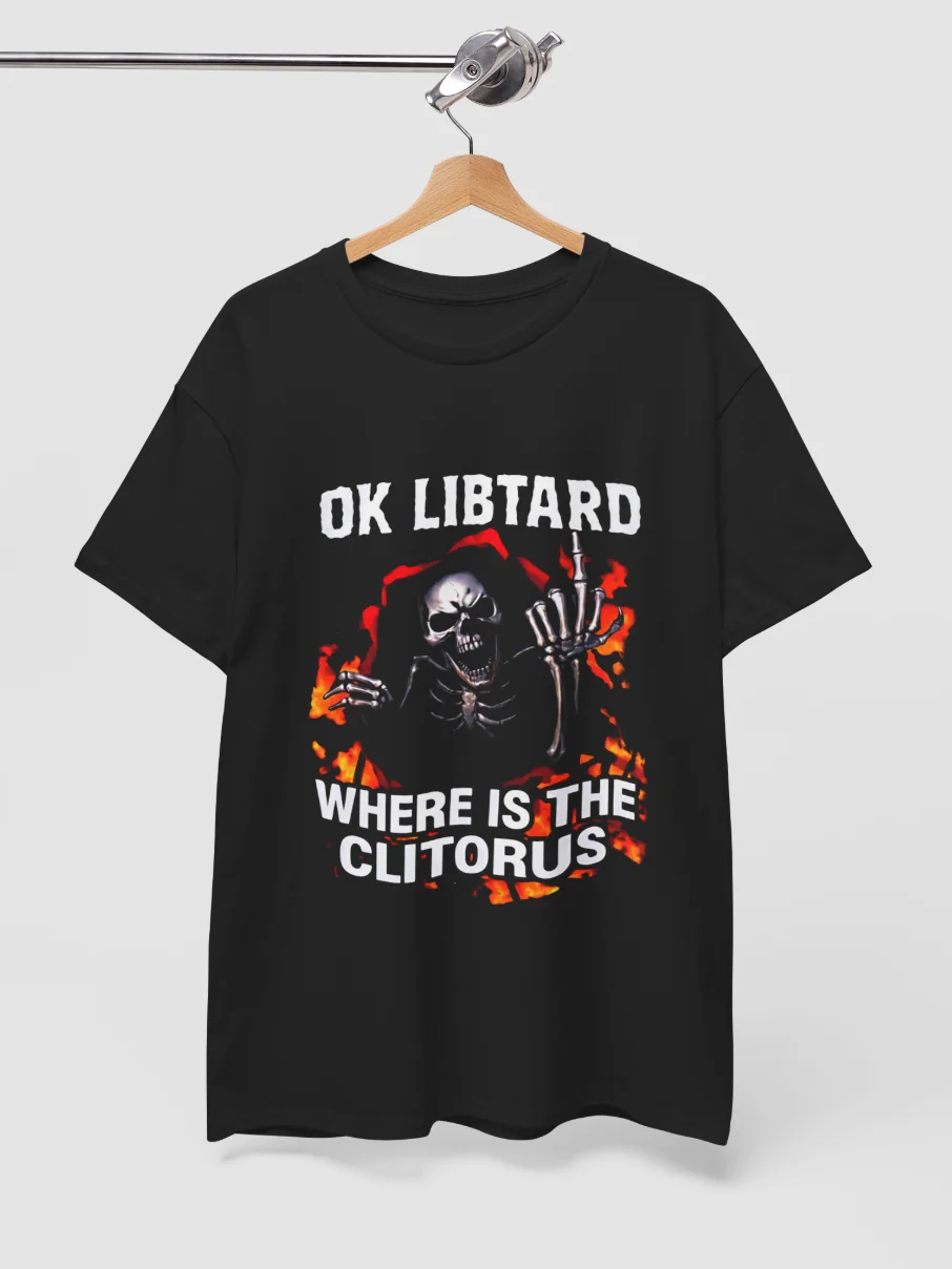 Ok Libtard Where is the Clitorus Shirt product image (5)