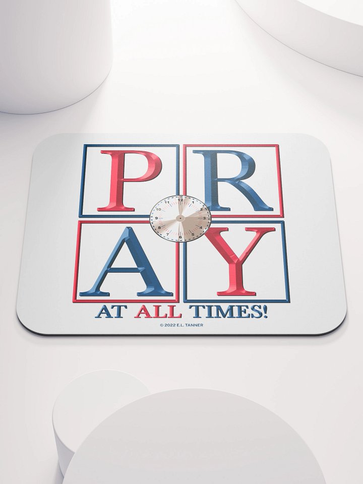 Pray At All Times, Mouse Pad BV product image (1)