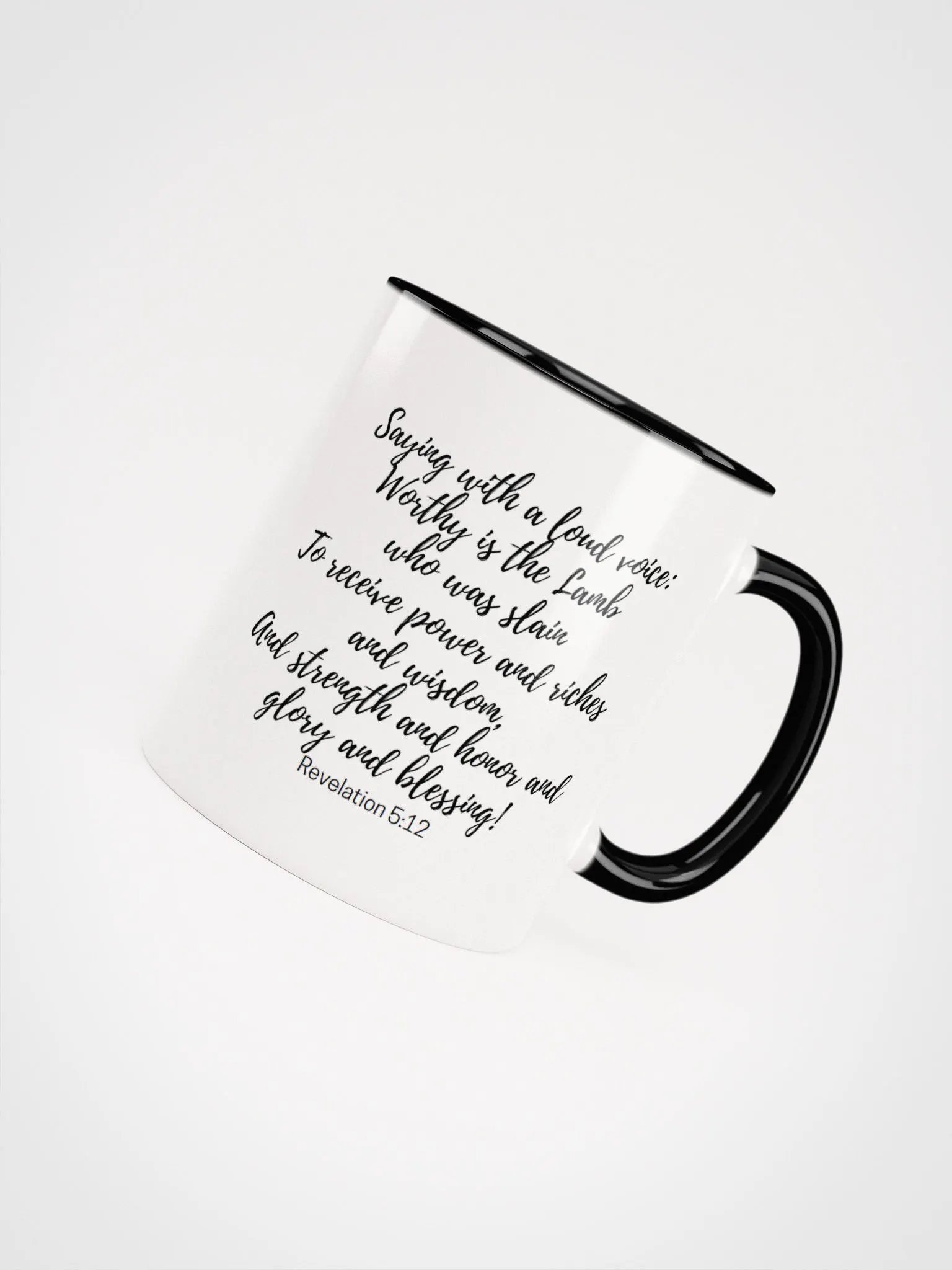 Worthy Is The Lamb Who Was Slain To Receive Power And Riches And Wisdom Revelation 5:12 Two-Tone Mug 11/15oz product image (4)