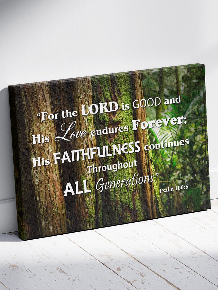 Psalm 100:5 The Lord is Good Canvas Art product image (2)