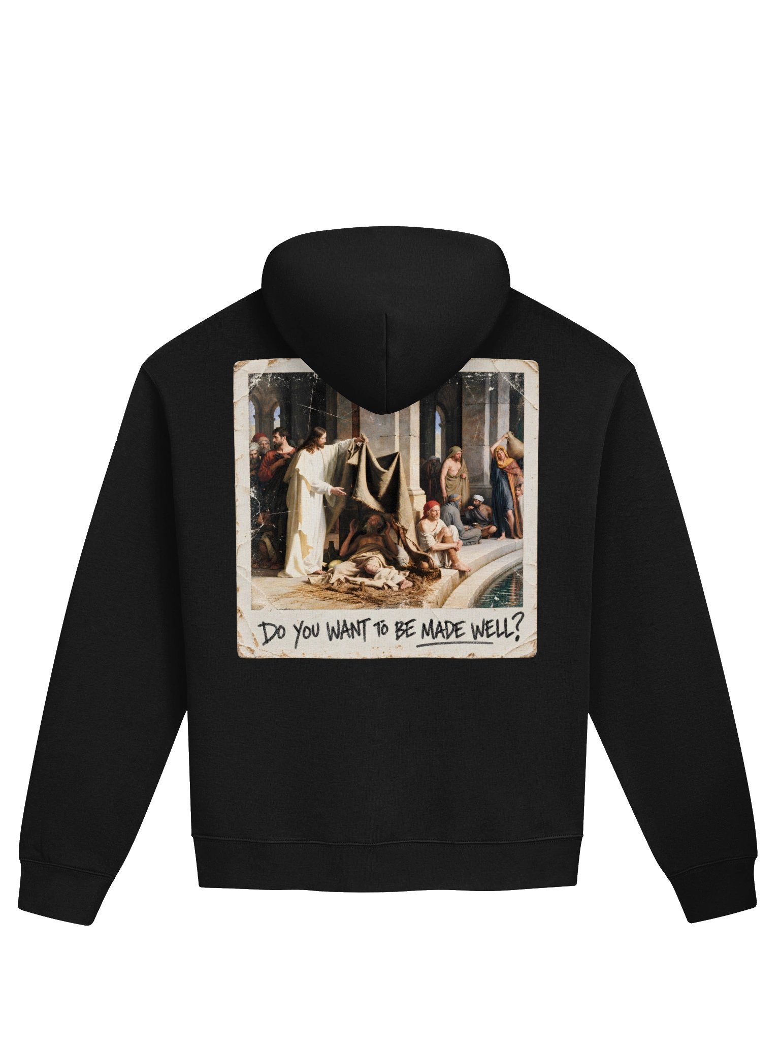 "Do You Want to Be Made Well?" Hoodie product image (1)