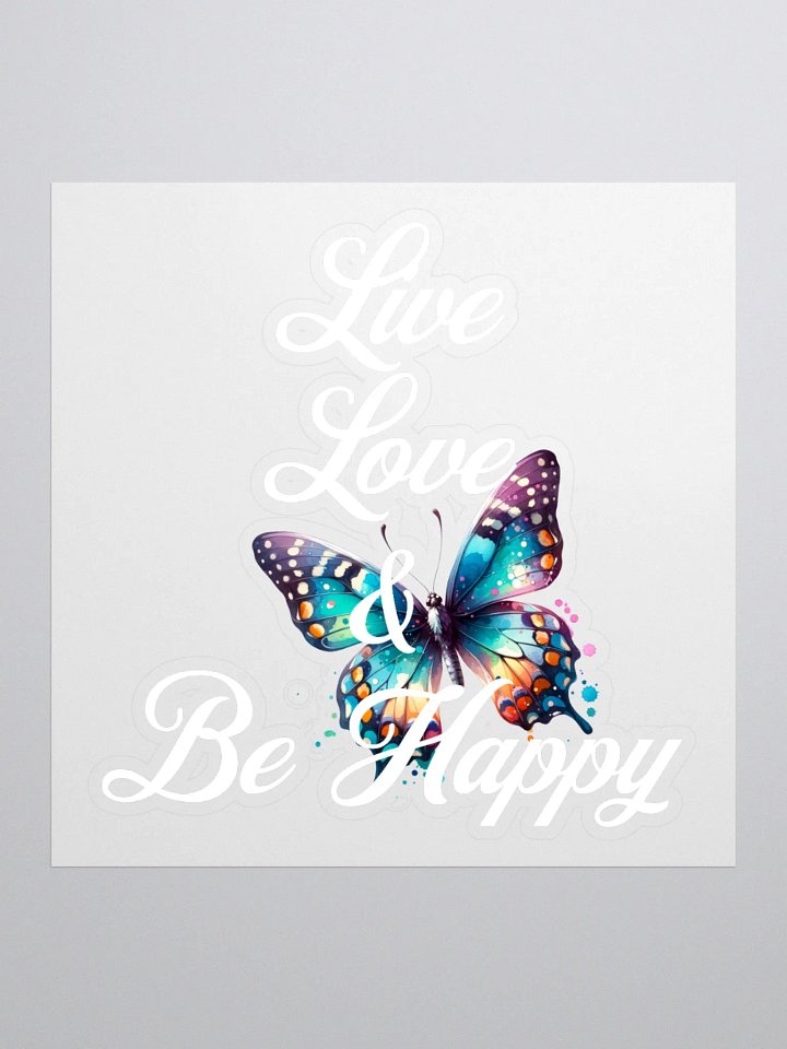 Live Love & Be Happy Kiss Cut Sticker product image (1)