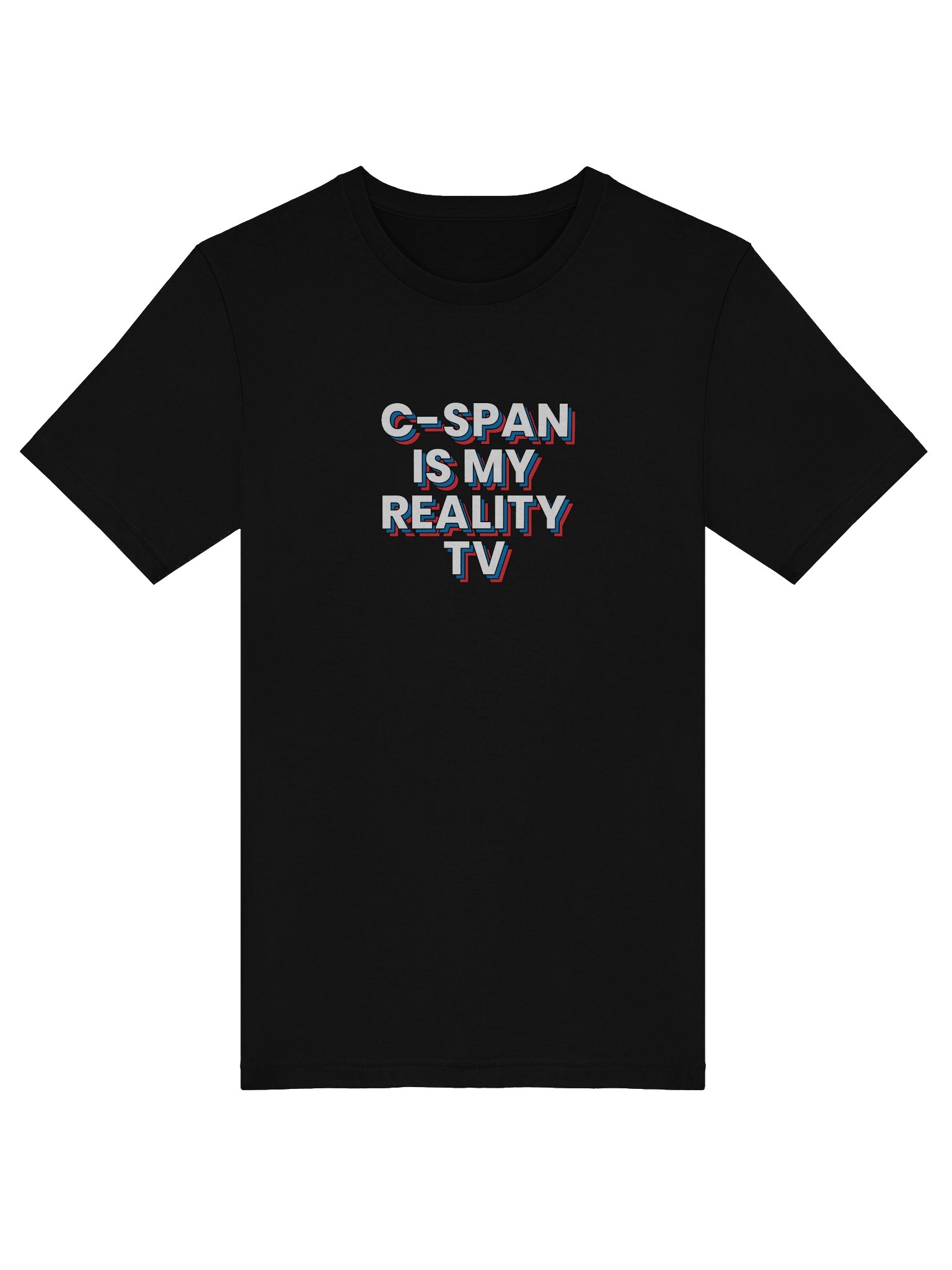 C-SPAN is my Reality TV T-shirt product image (5)