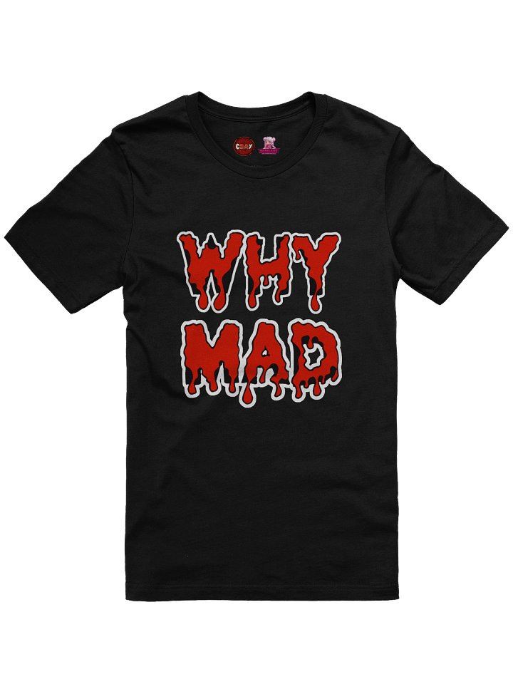 Why Mad T-Shirt product image (4)