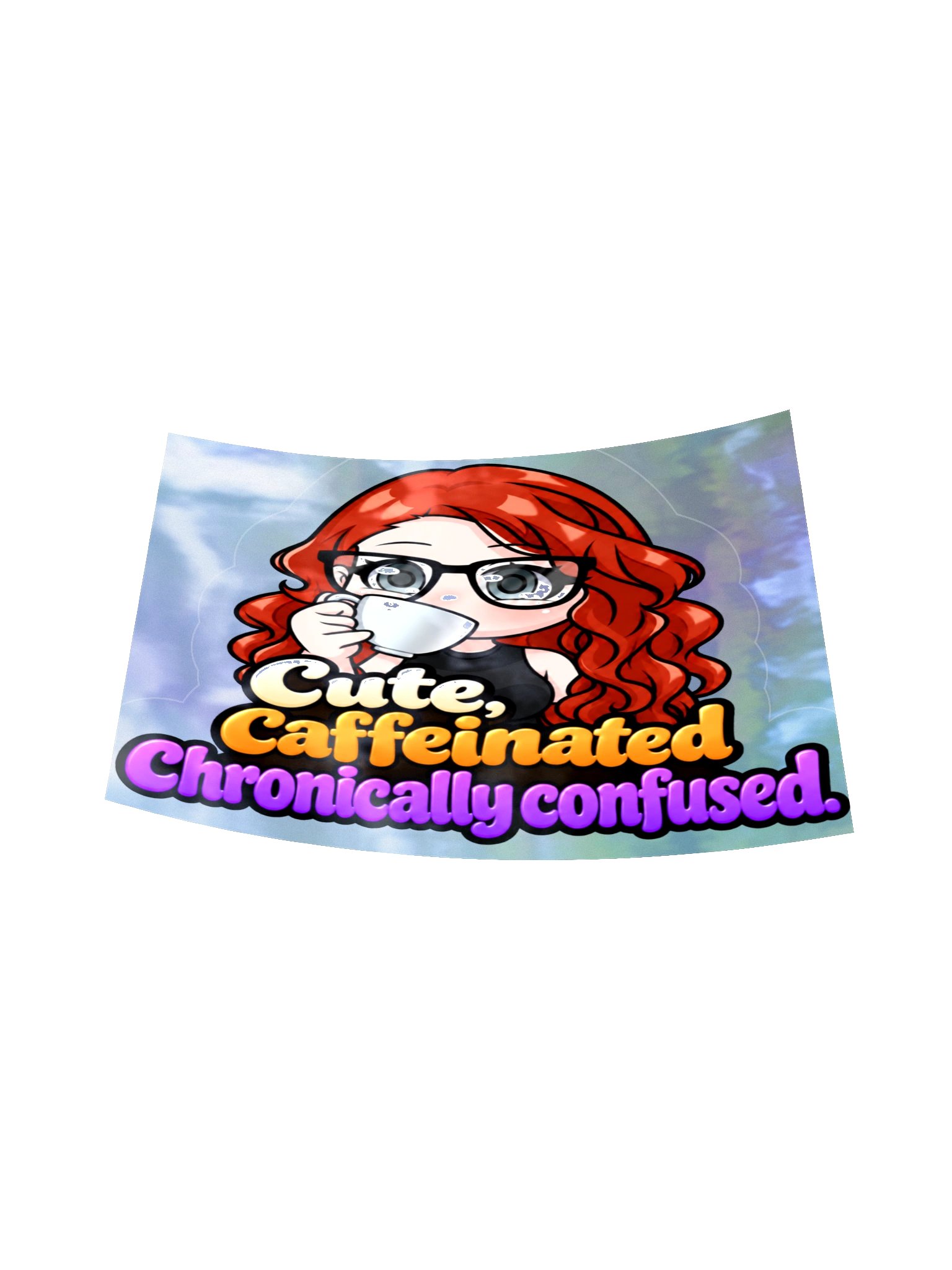 Cute, Caffeinated, and Chronically Confused Holo Sticker product image (6)