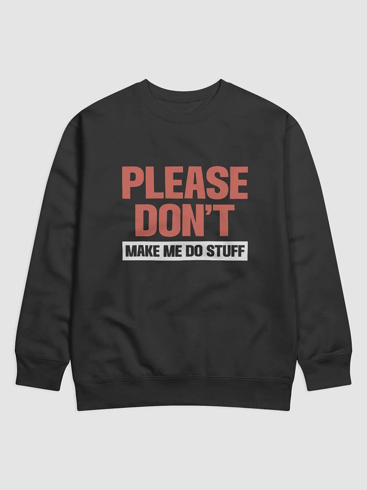 Please Don't Make me Do Stuff. product image (1)