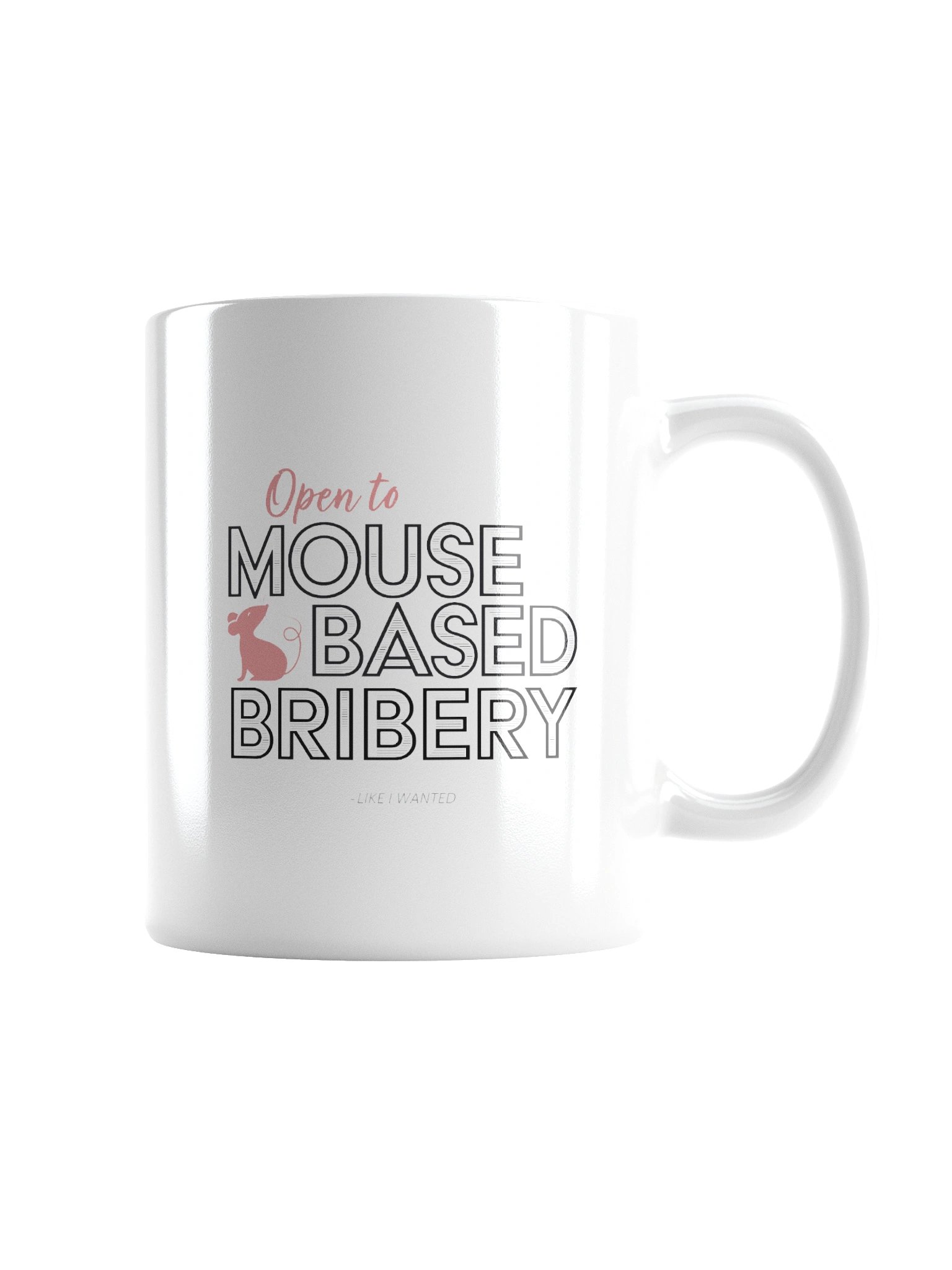 Open To Mouse Based Bribery White Glossy Mug product image (2)