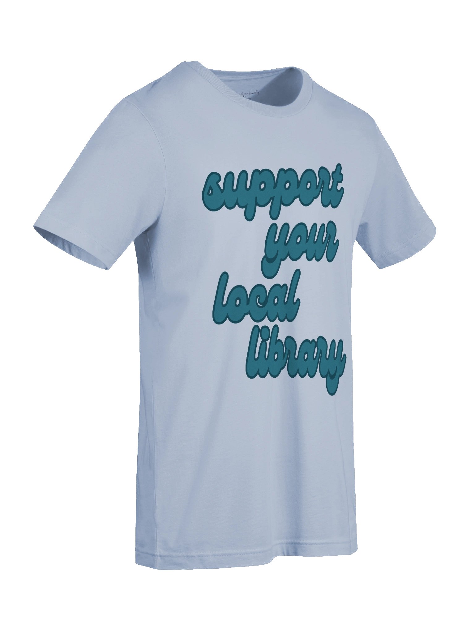 Support Your Local Library T-Shirt (Light) product image (44)