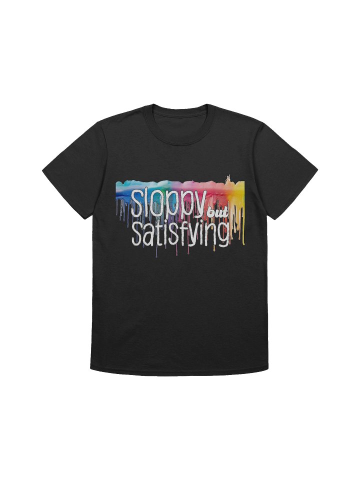 Sloppy But Satisfying Tee product image (5)