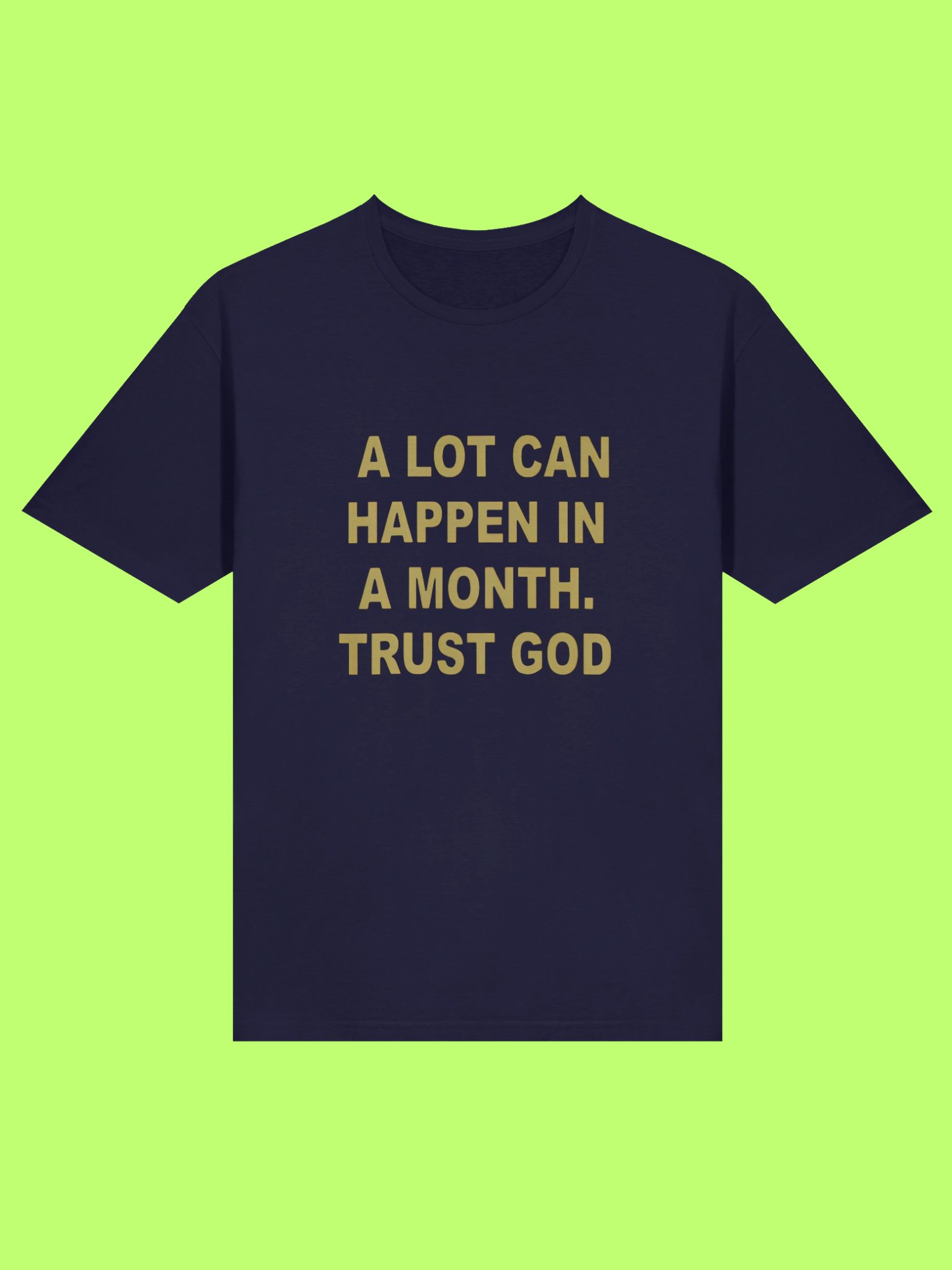 A Lot Can Happen In A Month Trust God Shirt product image (212)