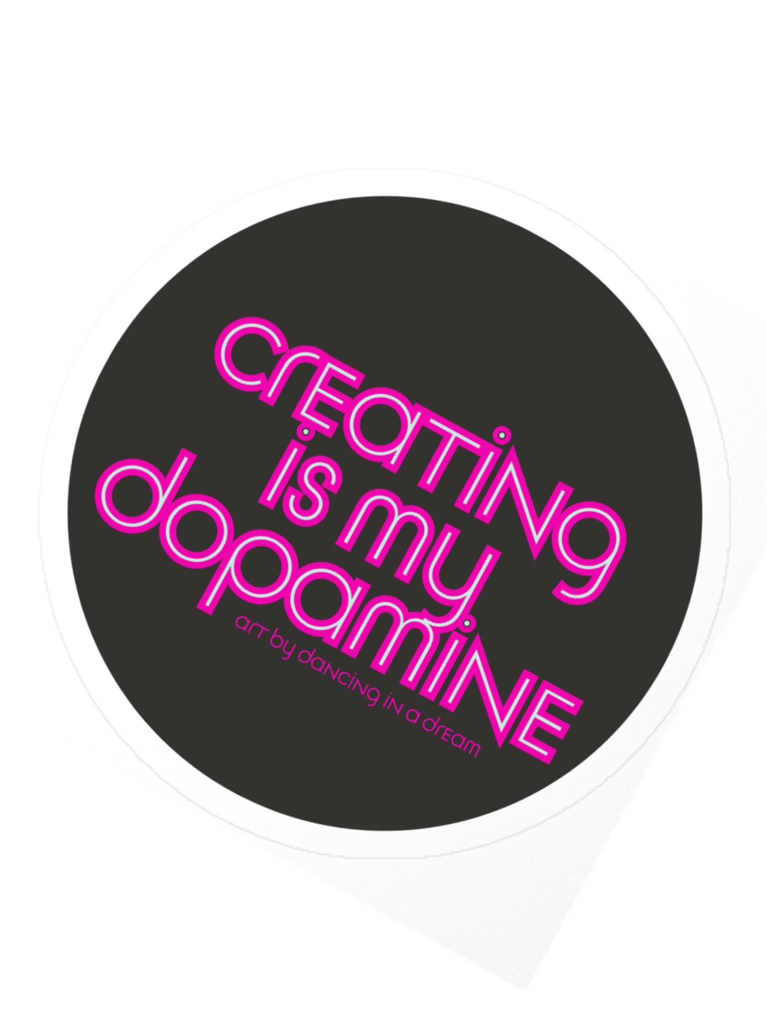 'creating is my dopamine' sticker product image (2)