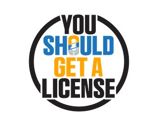 You Should Get A License 