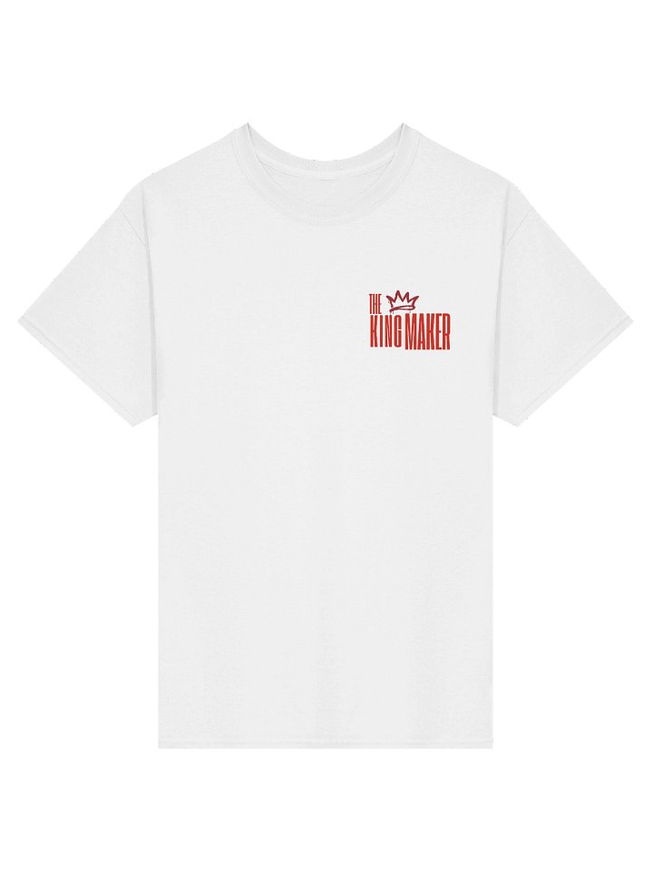 The King Maker T-Shirt product image (1)