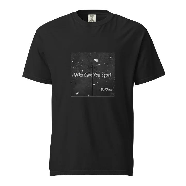 Who Can You Trust? by Khaos Single Release T-Shirt product image (1)