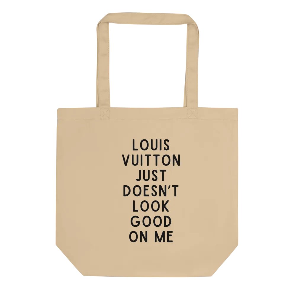 Louis Vuitton Just Doesn't Look Good On Me Tote Bag product image (1)