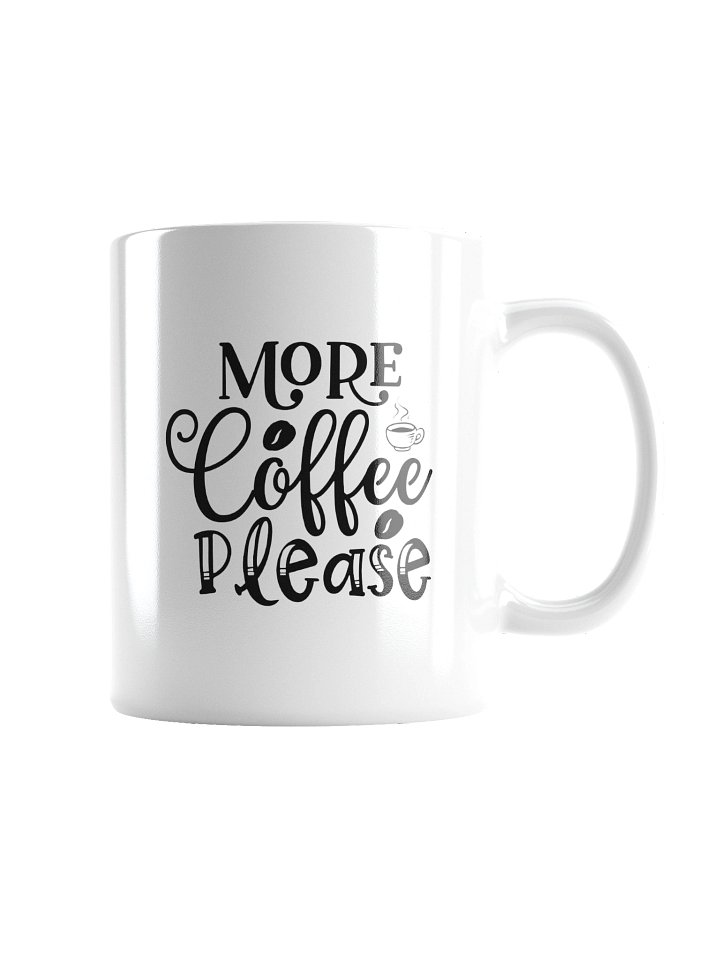 More Coffee Please Funny Mug - Cute Caffeine Addict Ceramic Cup Gift product image (6)