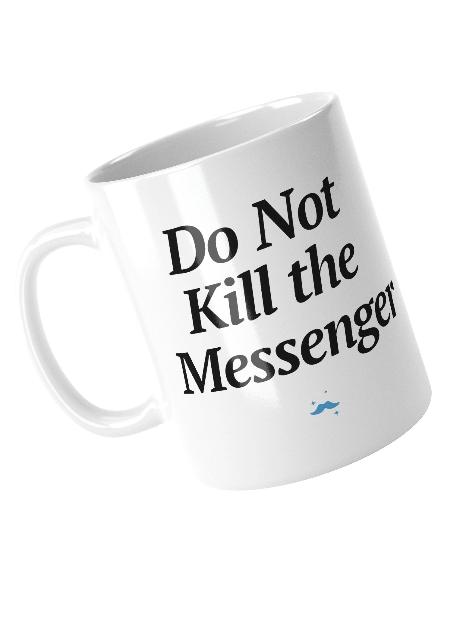 Do Not Kill the Messenger Mug product image (3)