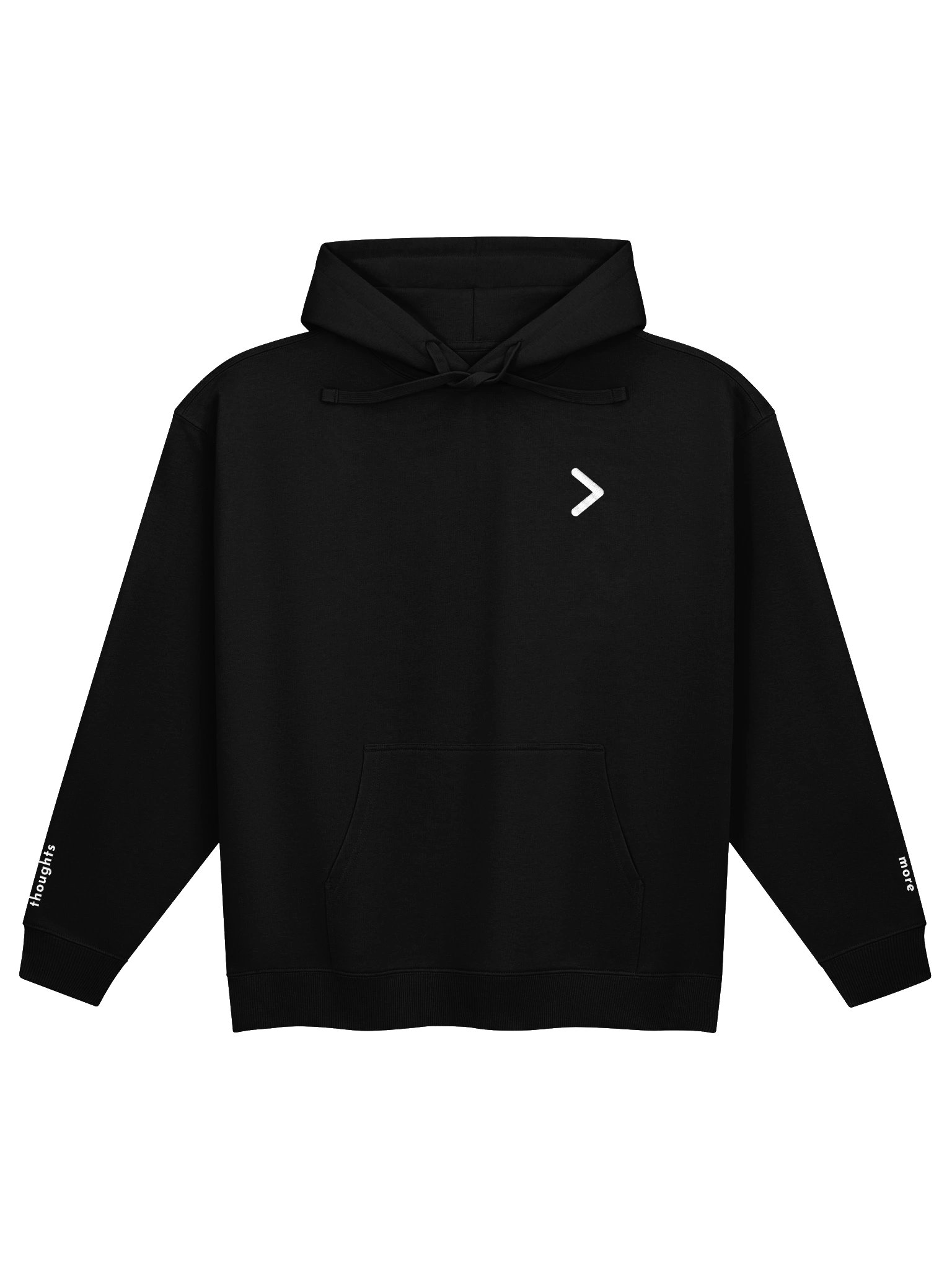 Black embroidered hoodie with a white embroidered > on the left chest and words on each wrist