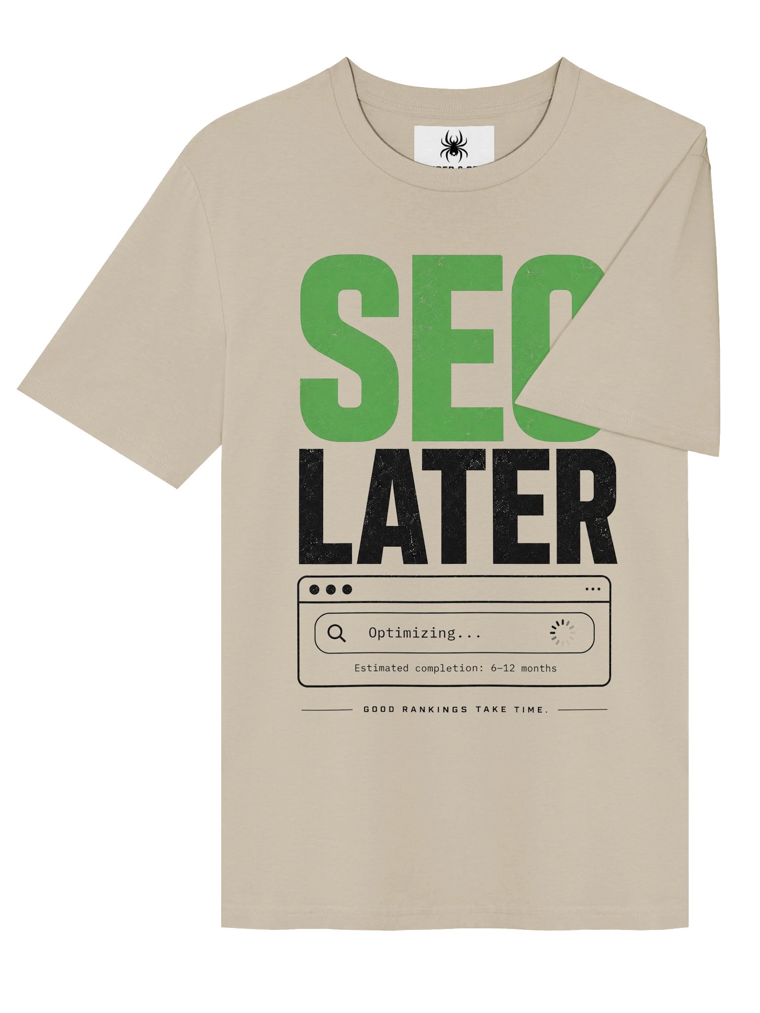 SEO Later Tee – Optimizing… Please Wait 6–12 Months product image (20)
