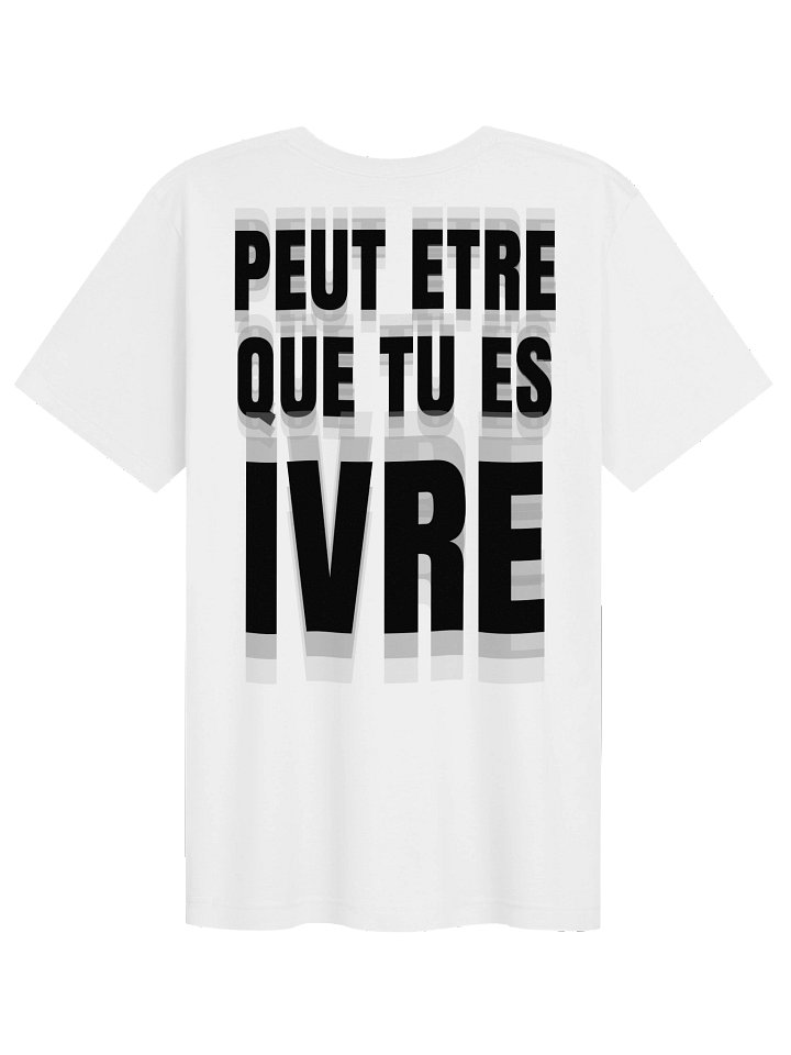 PEUT ÊTRE QUE TU ES IVRE product image (1)