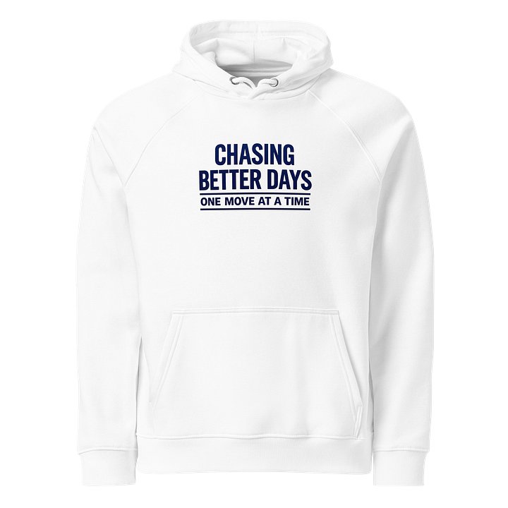Chasing Better Days" Premium Streetwear Hoodie product image (1)