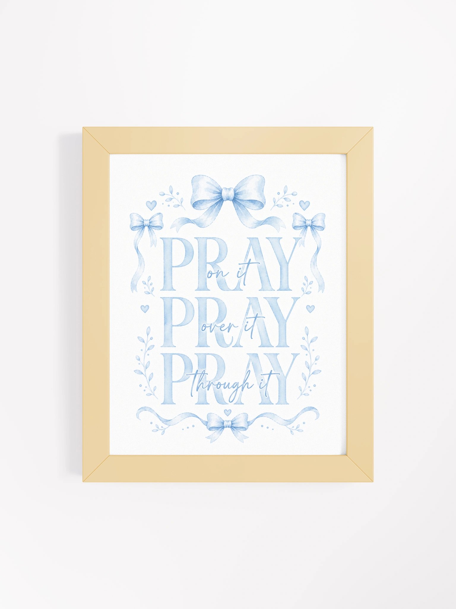 Pray On It Pray Over It Pray Through It | Blue Coquette Framed Christian Wall Art product image (4)