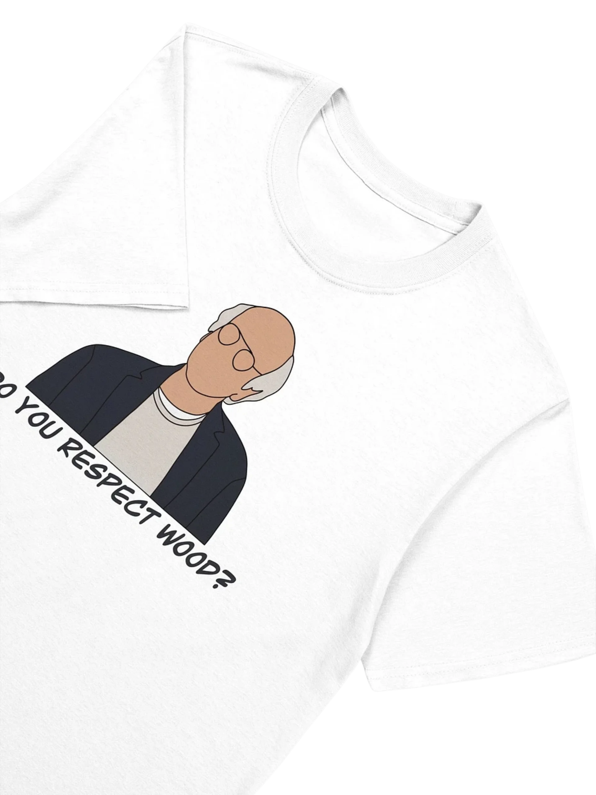 Do You Respect Wood? T-Shirt product image (3)